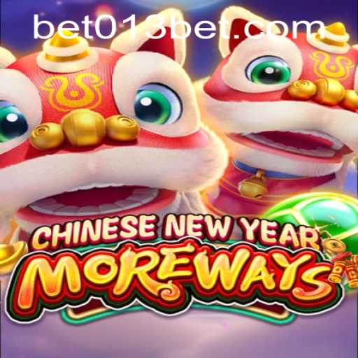 Exploring CHINESENEWYEARMOREWAYS and 013bet PH Login