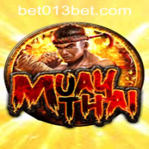 Exploring the Thrilling World of Muay Thai and 013bet PH Login